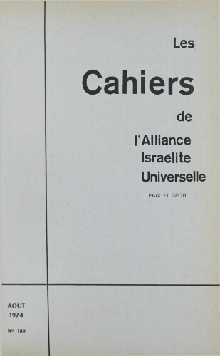 Les Cahiers de l'Alliance Israélite Universelle (Paix et Droit).  N°189 (01 Août 1974)